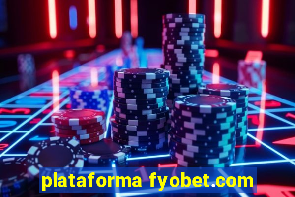 plataforma fyobet.com